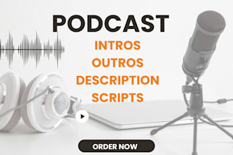 write podcast intros and outros that will captivate audience