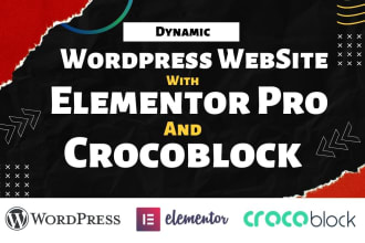 create or customize wordpress website using elementor pro and crocoblock