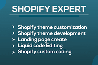 do shopify bug fix, theme development and custom coding