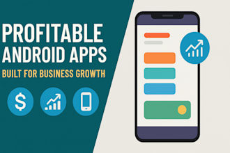 build profitable android apps for your business