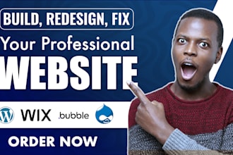 create pro website with wordpress, drupal, bubble, wix