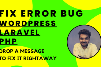 fix bug in laravel, codeigniter, PHP, wordpress, jquery website quickly