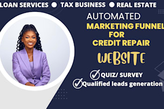 build  funnel or website for credit repair, loan, or tax services,automations
