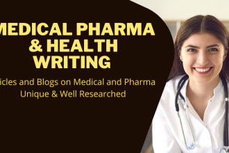 give you perfect medical writing service as a pharma doctor
