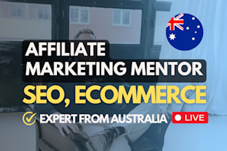 be your affiliate marketing mentor, SEO and ecommerce business consultant