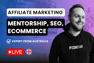 be your affiliate marketing mentor, SEO and ecommerce business consultant