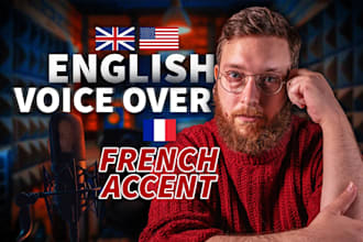 record an english voice over with a french accent