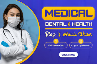 write SEO optimized medical, health, and dental articles for your blog