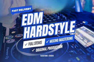 produce edm hardstyle, melodic or euphoric hardstyle ready to release
