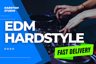 produce edm hardstyle, melodic or euphoric hardstyle ready to release