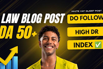 write and publish seo article on high da 50 to 90 law guest post websites