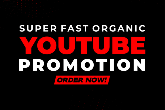 do super fast organic youtube video promotion
