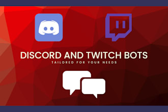create a custom discord or twitch bot tailored to your needs