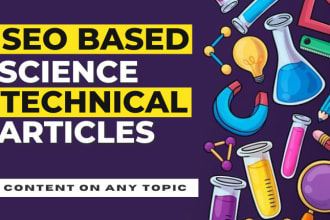 write modern science and SEO based technical articles and blogs
