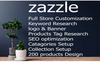 do full setup zazzle store and customization products design