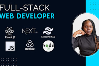 be your fullstack web developer in nodejs , reactjs and redux