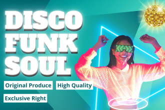 produce disco, soulful, funk groove for you within 24 hours