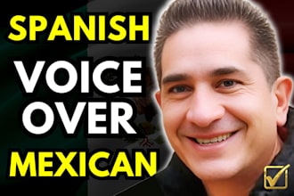record a mexican spanish voice over