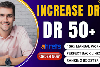 increase moz da domain authority, increase ashrefs dr 0 to 50 plus