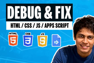 debug and fix your html, css, javascript, google apps script code