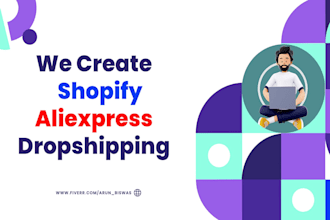 create a shopify aliexpress dropshipping store as a shopify expert