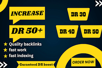 increase domain rating, ahrefs DR 50 plus