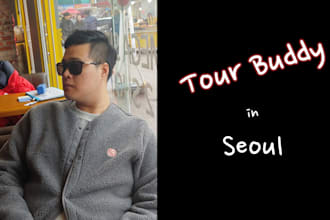 be your tour buddy in seoul, south korea