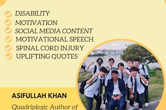 write uplifting articles on motivation,disability and life coaching