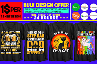 do bulk trendy t shirt designs for redbubble, etsy and pod