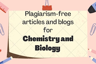 write high quality chemistry and biology articles and blogs
