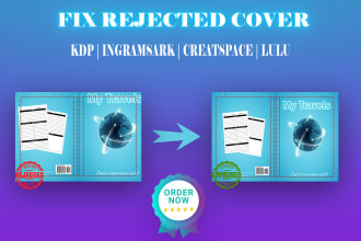 fix, modify, edit, format, resize rejected book cover for KDP, ingramspark, lulu