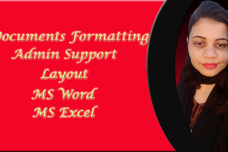be active in documents formatting, layout, admin support,