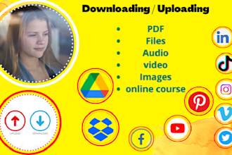 help to download and upload yours data professionally