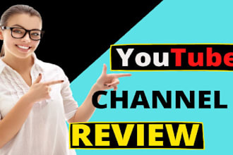 review your youtube channel to help you increase subscribers and views