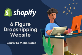 do automated 6 figure shopify dropshipping store