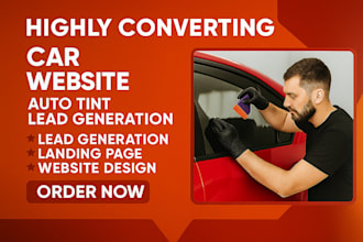 generate auto window tint leads build glass repair auto tinting car wrap website