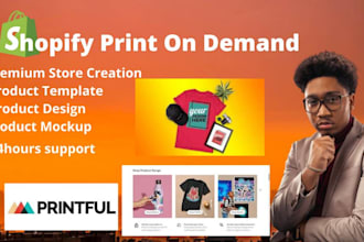 print on demand, tshirt design,shopify store,using printiful and printify
