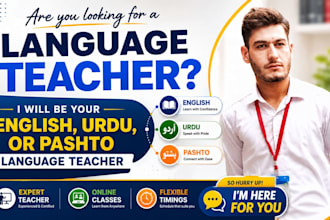 be your urdu , english, or pashto language tutor, teacher