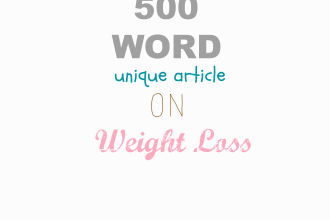 write a 500 word unique article on Weight Loss