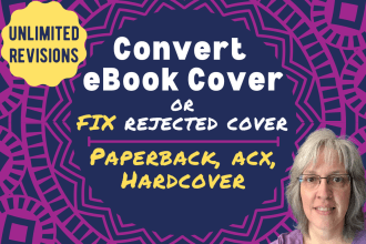 convert ebook cover to paperback hardcover acx or fix rejected cover, KDP only