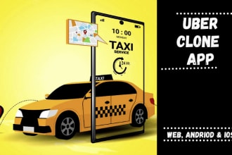create uber clone app, taxi app, uber clone app for android and ios