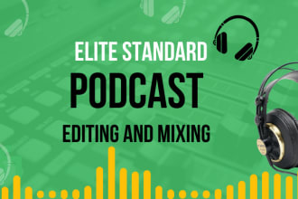 professionally edit and mix your podcast audio