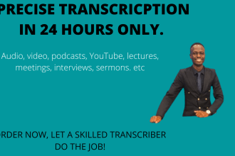 transcribe audio to text, do quality transcription in 24hour