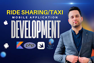 develop ride sharing or taxi application for you