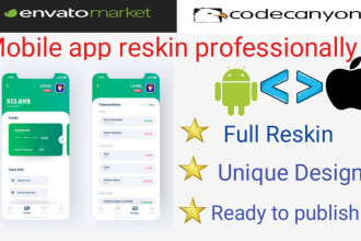 reskin,setup,customize and modify your android or ios app from codecanyon