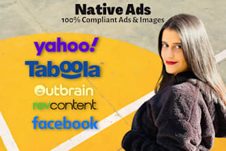 create and manage taboola, outbrain, gemini native ads