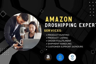 be your automate amazon dropshipping VA walmart to amazon dropshipping business