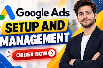be your google ads specialist for PPC campaign setup and management