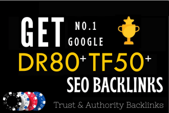 do high DR 80 tf 50 SEO trust backlinks for google ranking