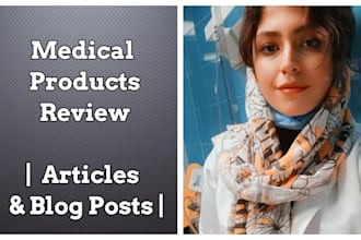 write medical product review articles or blog posts